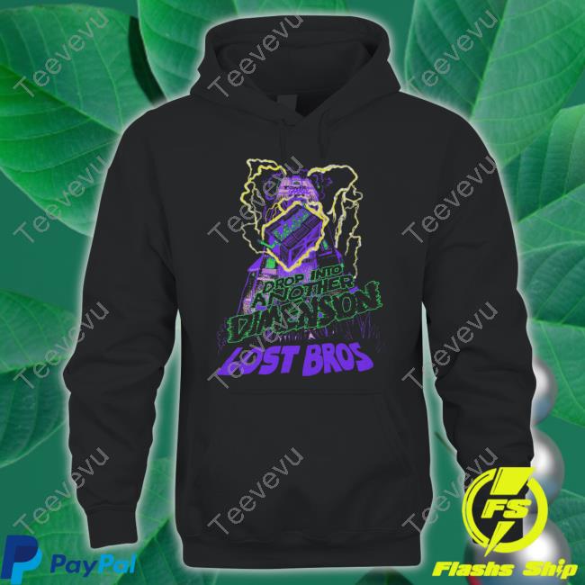 Drop Into Another Dimension Lost Bros T-Shirt