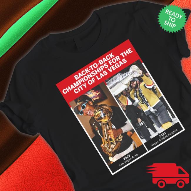 Official Back To Back Championship For The City Of Las Vegas Champions shirt