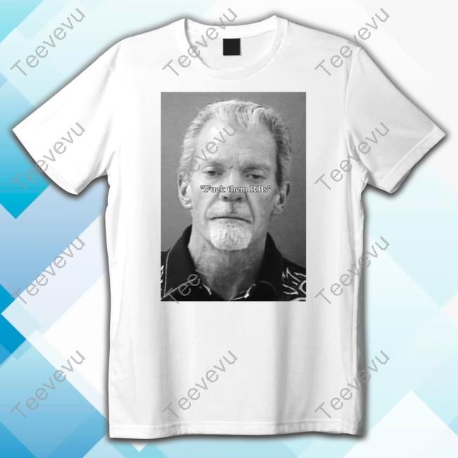 Wes On Broadway Fuck Them Rbs Irsay Shirts