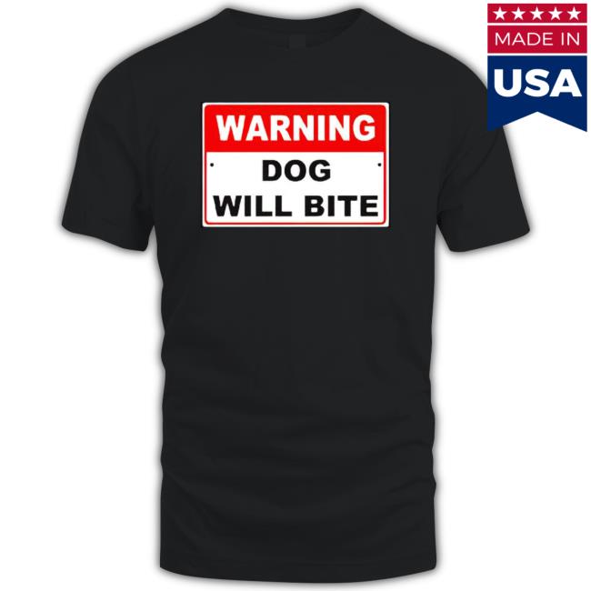Warning Dog Will Bite Crewneck Sweatshirt