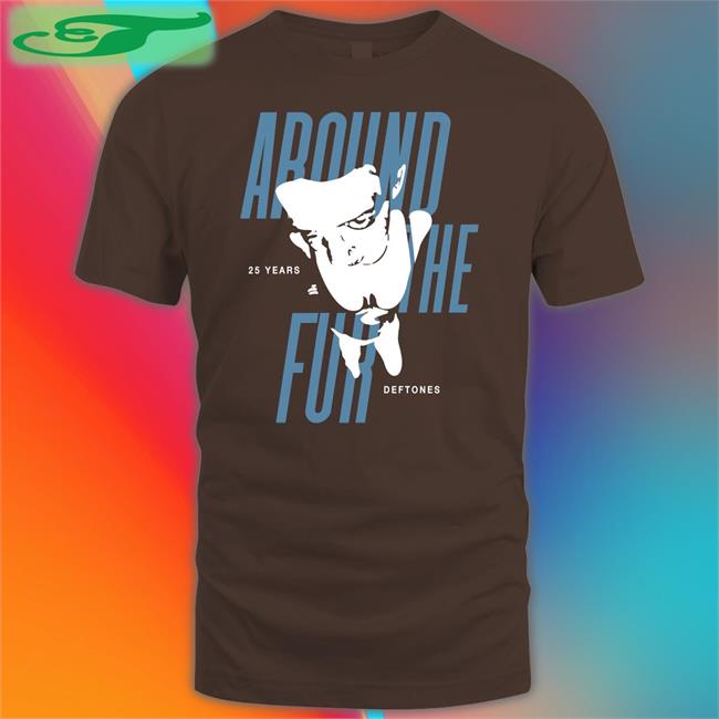 Deftones Merch Around The Fur 25 Years Deftones Tee Shirt Aroundthefur25