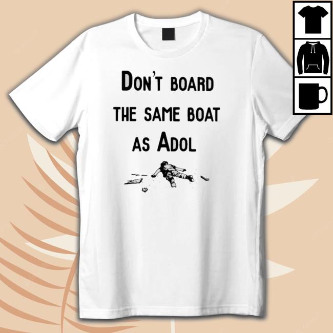 Noisy Pixel Don’T Board The Same Boat As Adol Shirt