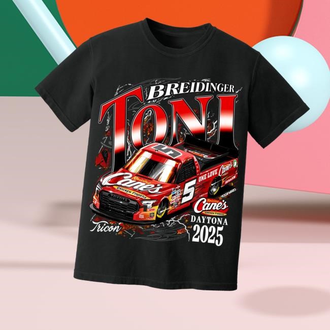 Tonibreidinger Merch 2025 Daytona Raising Cane's Toni Breidinger Classic Shirt