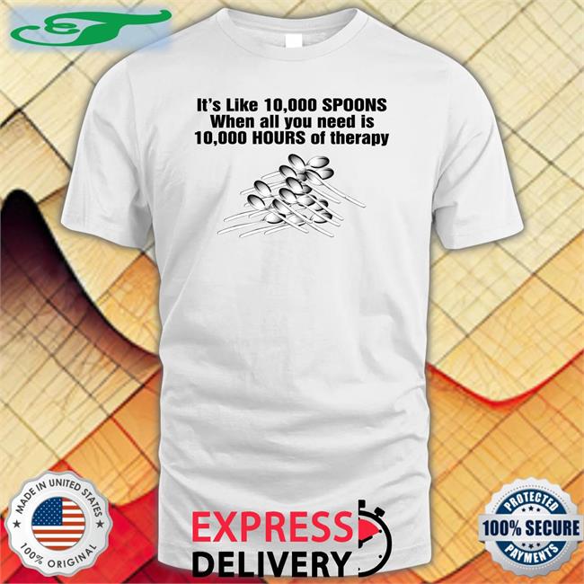 10,000 Spoons Tee Shirt 10,000 Spoons T Shirt