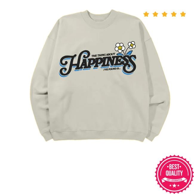 Danandshay Store The Thing About Happiness T-Shirt