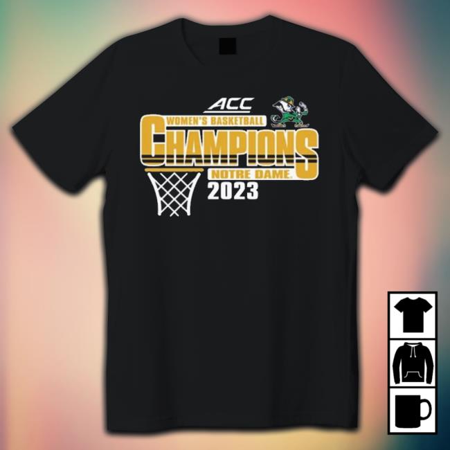 Notre Dame Fighting Irish 2023 Women’S Basketball Champions shirt Notre Dame Fighting Irish 2023 Women’S Basketball Champions Shirt