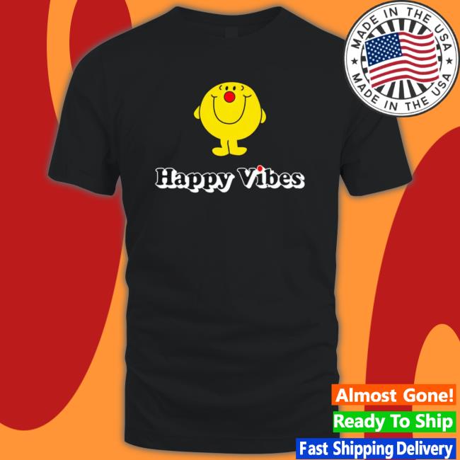 Little Miss Mr. Happy Vibes Classic Shirt Little Miss Mr. Happy Vibes T-shirt