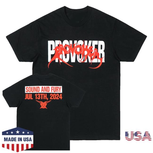 Provoker Official Sound & Fury T Shirt Provoker Merch Shop Store Official Sound & Fury Hoodie
