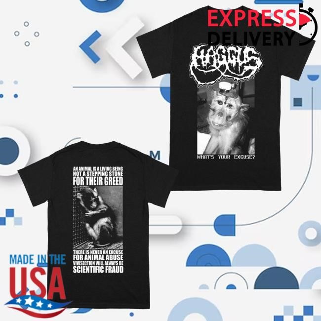 Haggus What's Your Excuse Tee Shirt