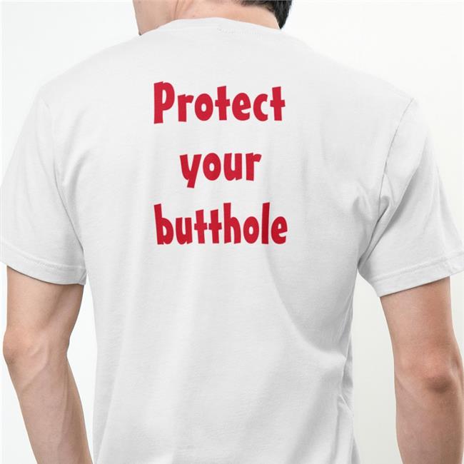 Protect Your Butthole Tee