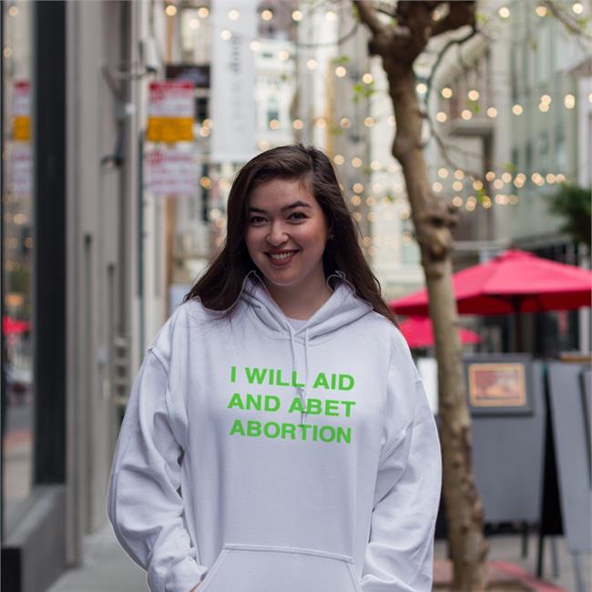 I Will Aid And Abet Abortion Hoodie Meredith Salenger