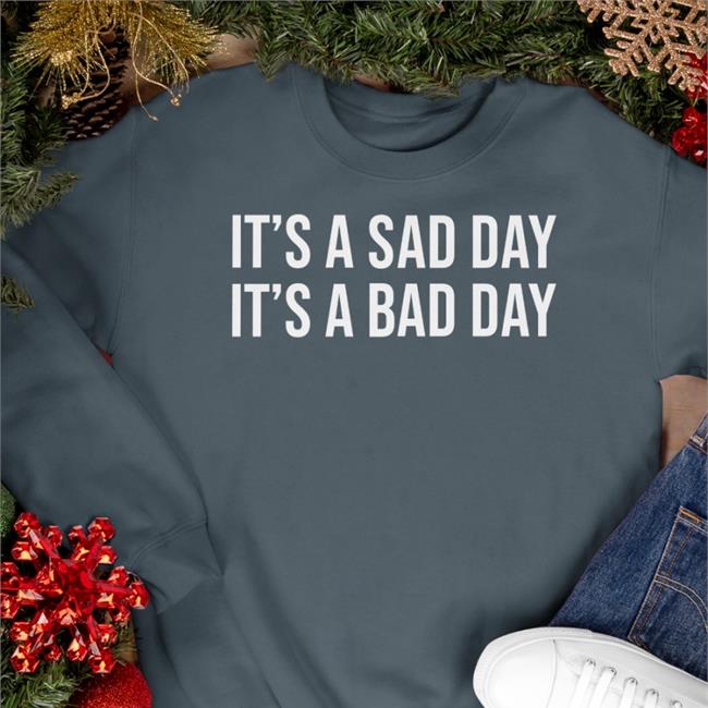 Jersey Jerry It's A Sad Day It's A Bad Day T Shirts