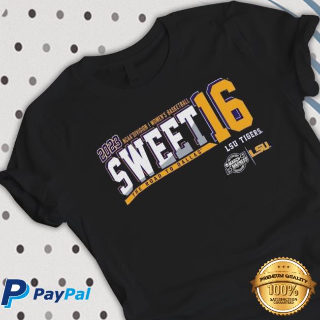 2023 Ncaa Di Women’S Basketball Sweet 16 Lsu Tigers The Road To Dallas shirt