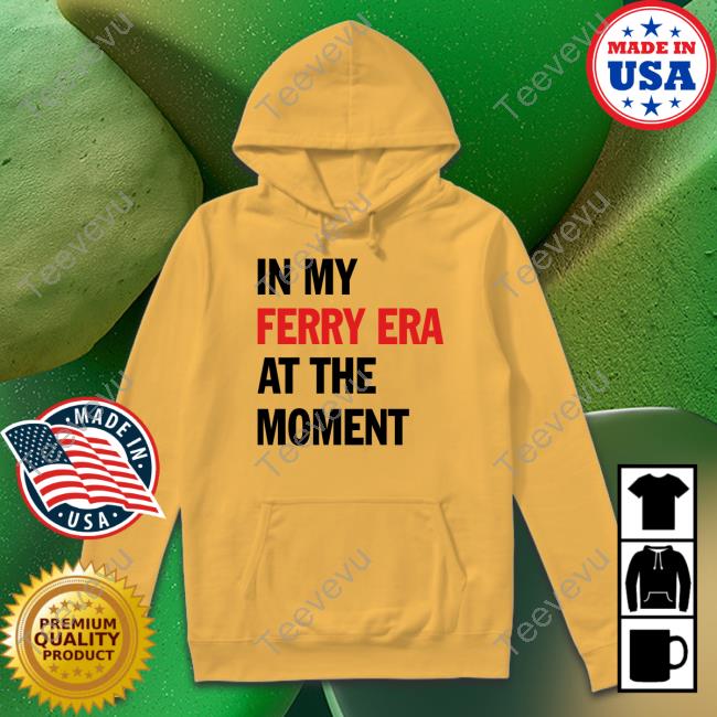 Nyc Ferry In My Ferry Era At The Moment Unisex T Shirt In My Ferry Era At The Moment Hoodie Nyc Ferry