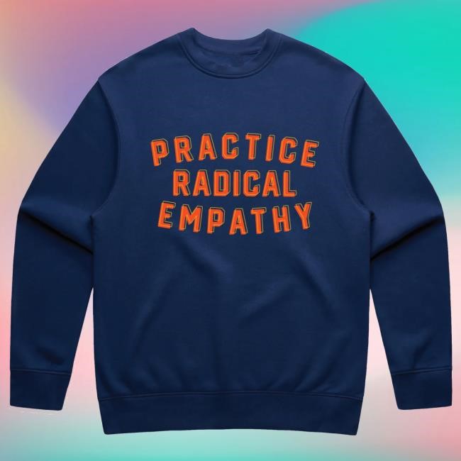 Official The Bitter Southerner General Store Practice Radical Empathy t-shirt, hoodie, tank top, sweater and long sleeve t-shirt