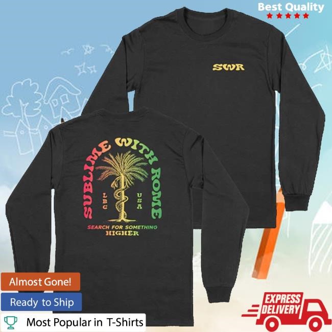 Sublime With Rome Store Merch Higher Long Sleeve Long Sleeve Shirt