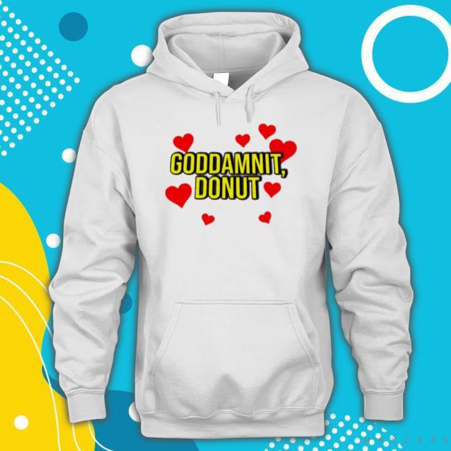 Trending Goddamnit Donut New Shirt