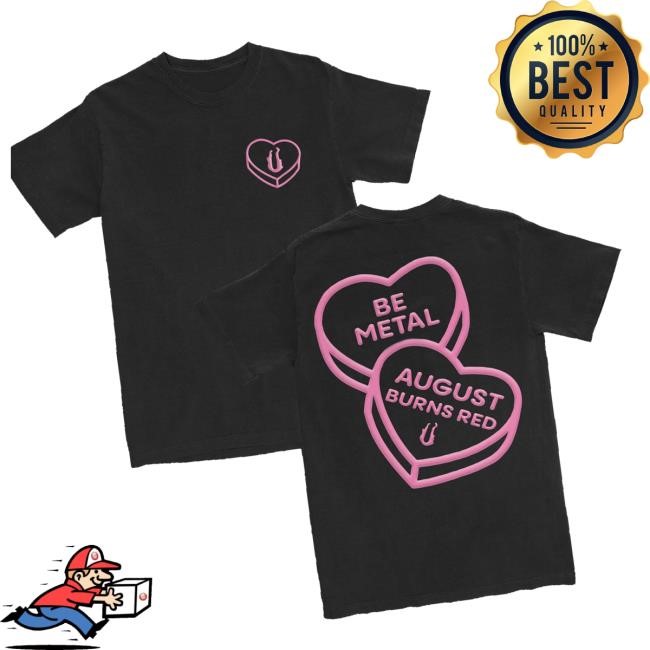 Trending August Burns Red Tour Merch Store Candy Hearts Puff Print t-shirt, hoodie, tank top, sweater and long sleeve t-shirt