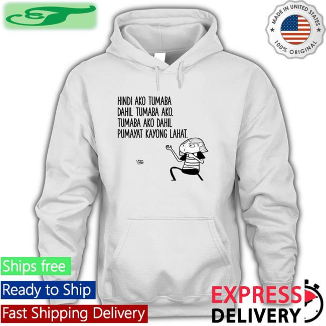 Hindi Ako Tumaba Dahil Tumaba Ako Tumaba Ako Dahil Pumayat Kayong Lahat Sweatshirt