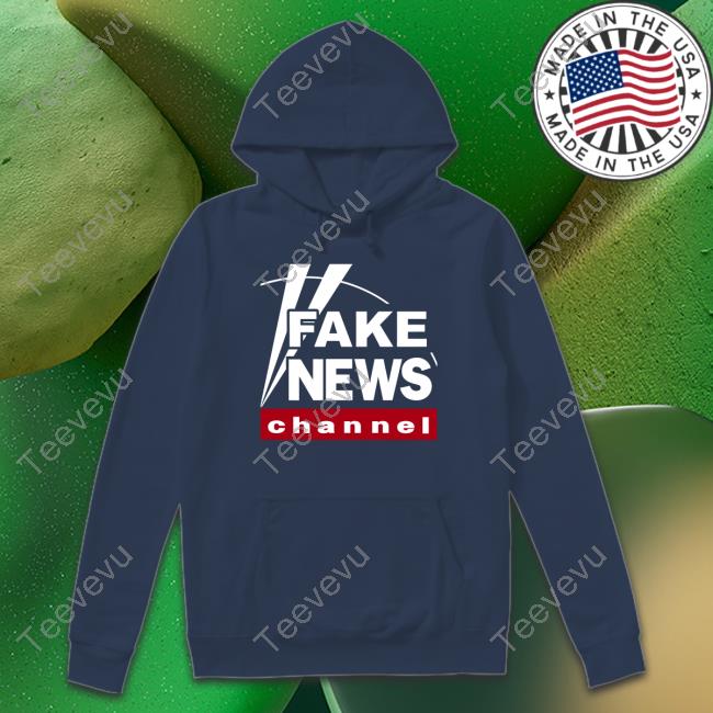 Fake News Channel shirt, hoodie, tank top, sweater and long sleeve t-shirt