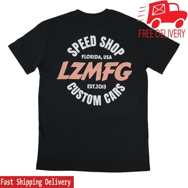 Official Lzmfg Speed Shop Custom Cars T Shirts