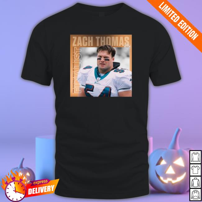 Zach Thomas Football Hall Of Fame Class Of 2023 Finalist Sweatshirt Zach Thomas Football Hall Of Fame Class Of 2023 Finalist Sweatshirt