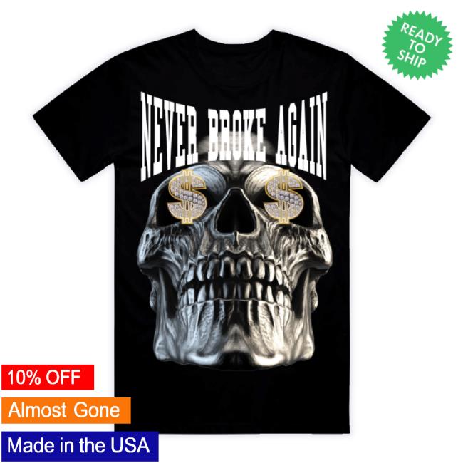 Trending Never Broke Again Merch Store Neverbrokeagains Skull Og $ T-Shirt Smoke Neverbrokeagains Apparel Clothing Shop