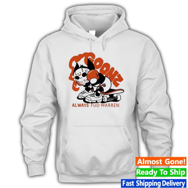 Official Goonz Always Fud Warren shirt