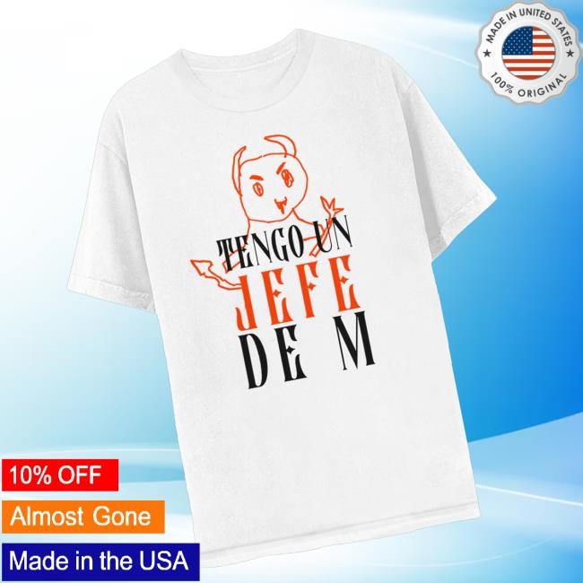 Shakira Merch Store Tengo Un Jefe De M T-Shirt - White Shirts