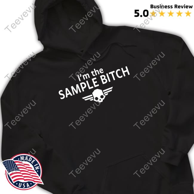 Official Pilestedt I'm The Sample Bitch Hooded Sweatshirt