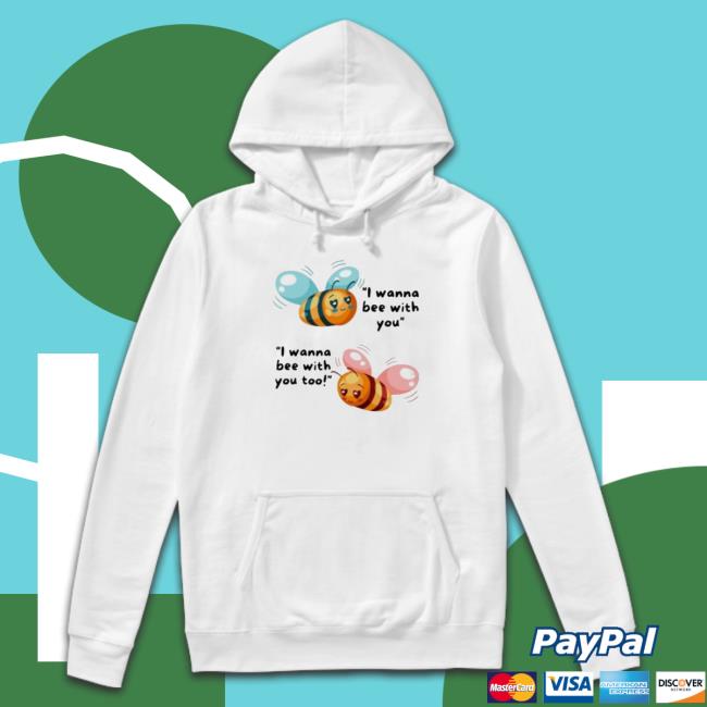 I Wanna Bee With You Crewneck Sweatshirt