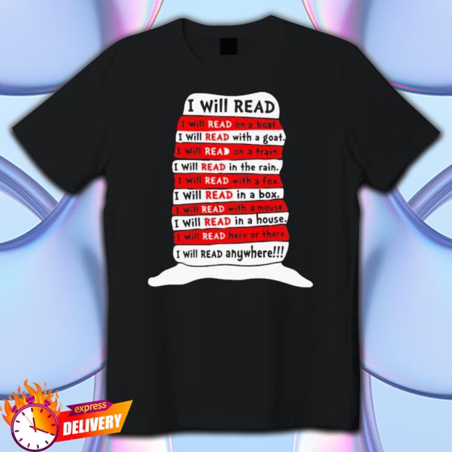 I Will Read I Will Read On A Beat I Will Read With A Goat I Will Read On A Train I Will Read In The Rain Book Classic Shirt