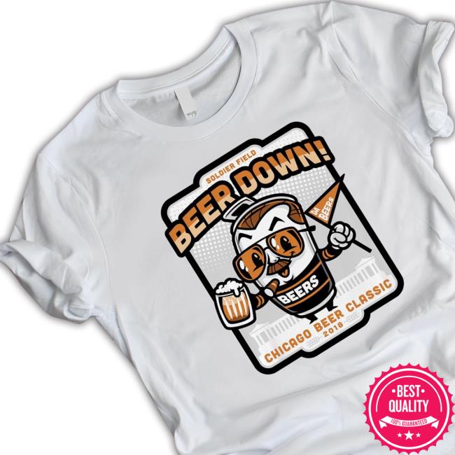 Soldier Field Beer Down Chicago Beer Classic Logo shirt, hoodie, tank top, sweater and long sleeve t-shirt Soldier Field Beer Down Chicago Beer Classic Logo Hoodie