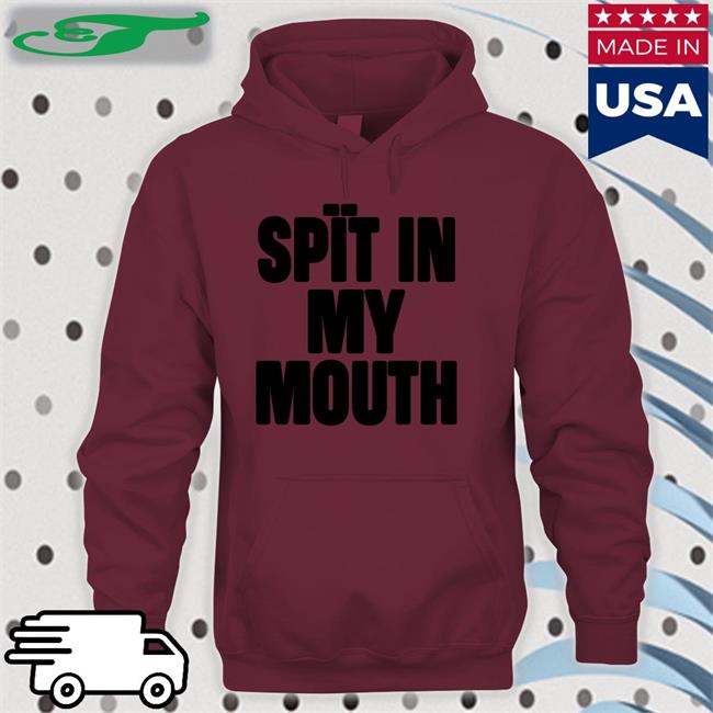 Spit In My Mouth Tees 1Lilpsycho The Boyblue26 Spit In My Mouth Shirt