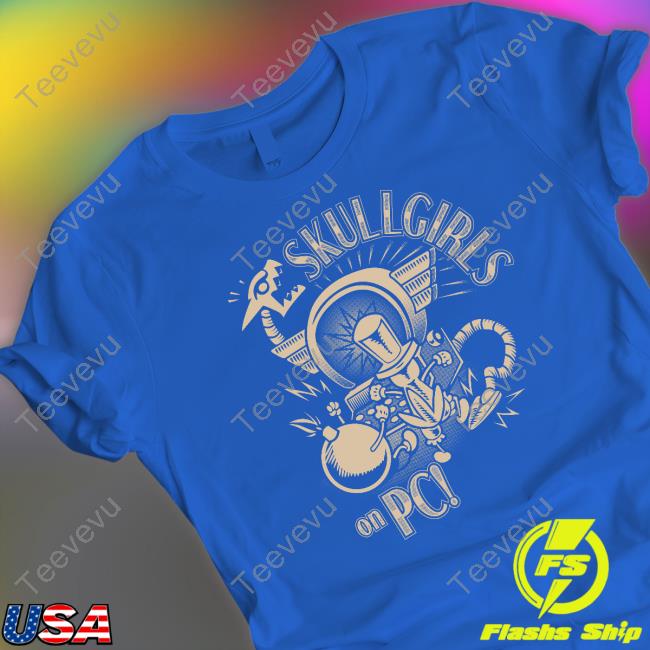 Daily Skullgirls On Pc Shirt