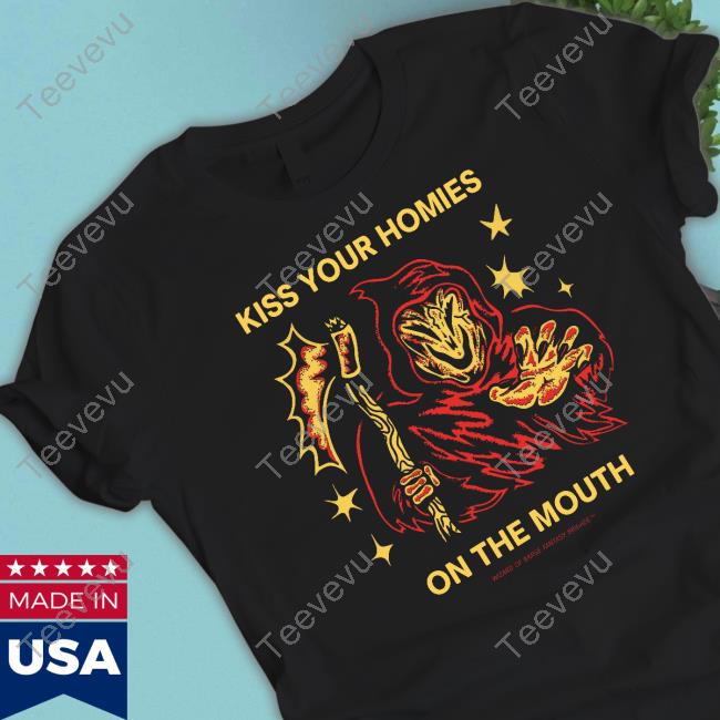 Wizard Of Barge Kiss Your Homies On The Mouth Shirts