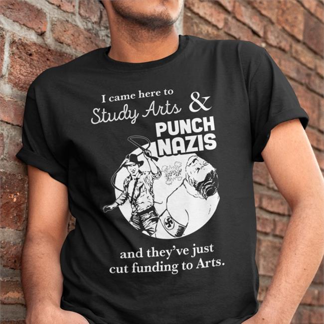 I Came Here To Study Arts And Punch Nazis Tee Shirts That Go Hard Shirts That Go Hard I Came Here To Study Arts And Punch Nazis Shirt Purple