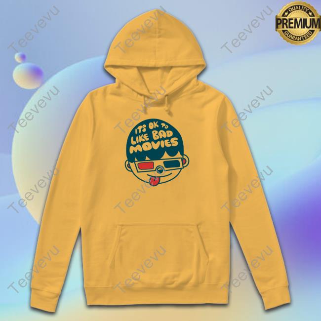 Superyaki Merch It's Ok To Like Bad Movies Hoodie