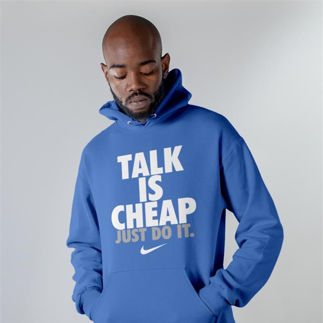 Talk Is Cheap Just Do It T Shirt