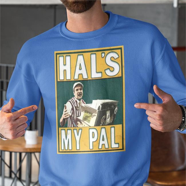 Hal's My Pal Tee