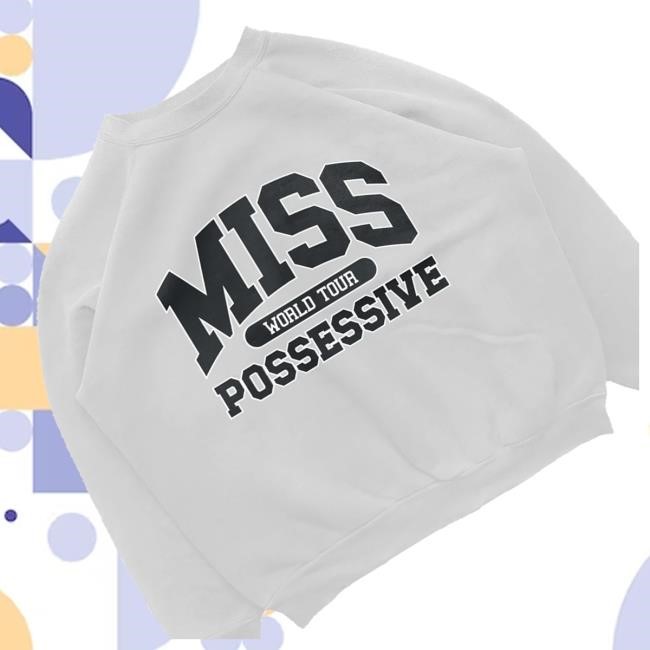 Miss Possessive Hoodie, Sweatshirt