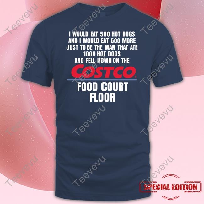 Methsyndicate I Would Eat 500 Hot Dogs And I Would Eat 500 More Just To Be The Man That Ate 1000 Hot Dogs Tee