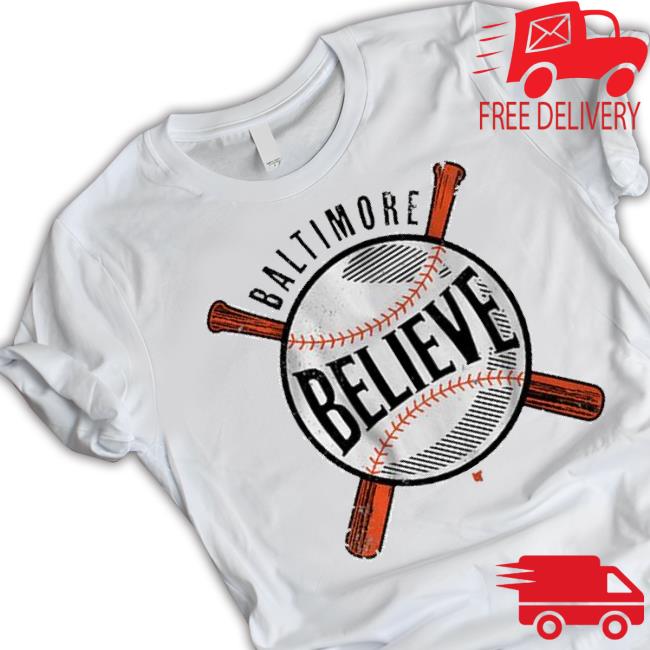 Baltimore Believe 2023 shirt