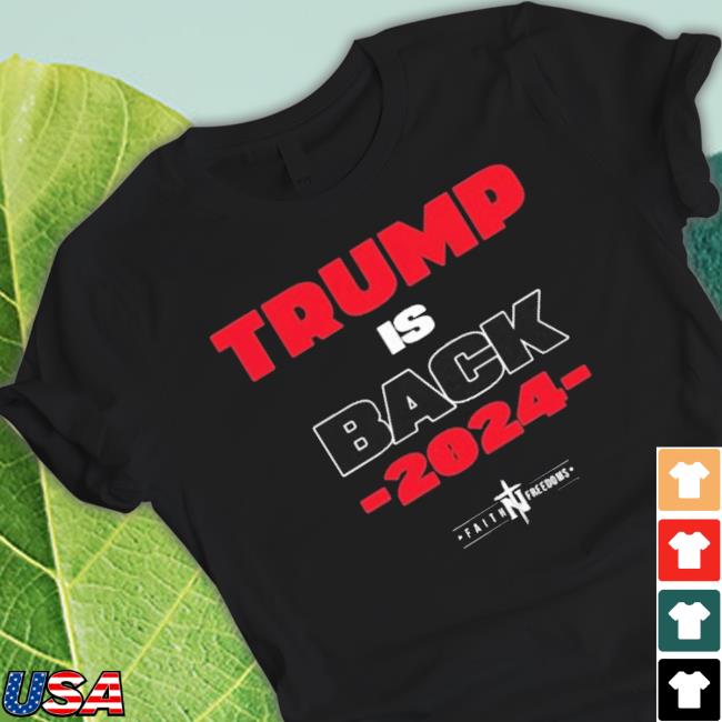 Official Trump Is Back 2024 Classic Shirt