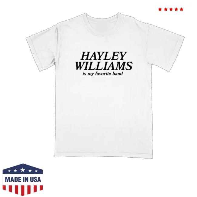 Hayley Williams Merch Store Shop Hayley Williams Is My Favorite Band Sweaters Hayley Williams Is My Favorite Band Tee Shirt