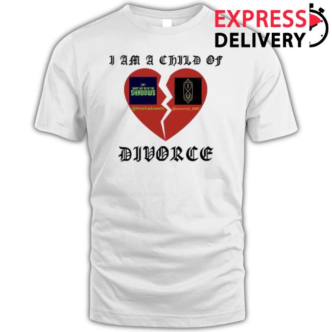 Shadows And Amc Logo Broken Heart I Am A Child Of Divorce shirt
