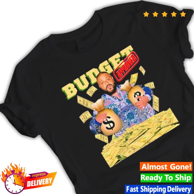 Official Budget Approved Dj Khaled Funny