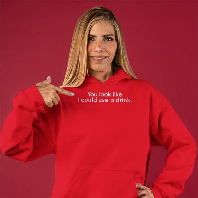 You Look Like I Could Use A Drink Sweatshirt Weird Thrift Store Shirts