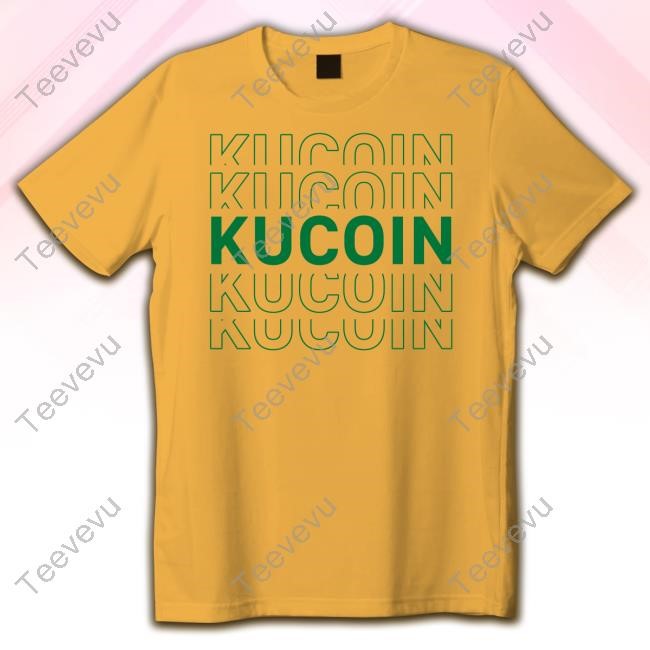 Kucoin Hoodie Kucoin Tee Shirt