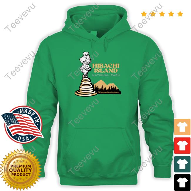 Middleclassfancy Hibachi Island National Park Tee